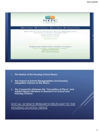 SOCIAL SCIENCE RESEARCH RELEVANT TO THE  HOUSING-SCHOOL NEXUS  1  02/11/2016  Mutually