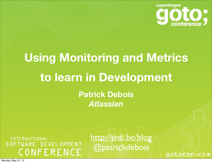 using monitoring and metrics to learn in development