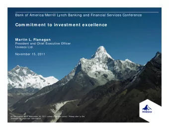 Com m itm ent to investm ent excellence  Martin L. Flanagan  President and Chief Executive Officer