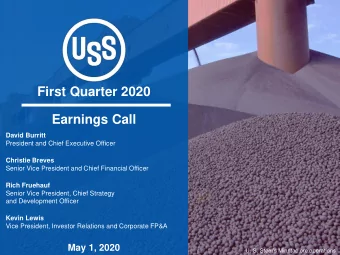 Earnings Call  David Burritt  President and Chief Executive Officer  Christie Breves  Senior Vice