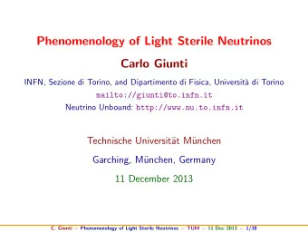Phenomenology of Light Sterile Neutrinos  Carlo Giunti  INFN, Sezione di Torino, and Dipartimento