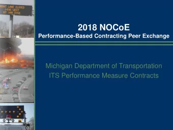 2018 NOCoE  Performance-Based Contracting Peer Exchange  Michigan Department of Transportation  ITS