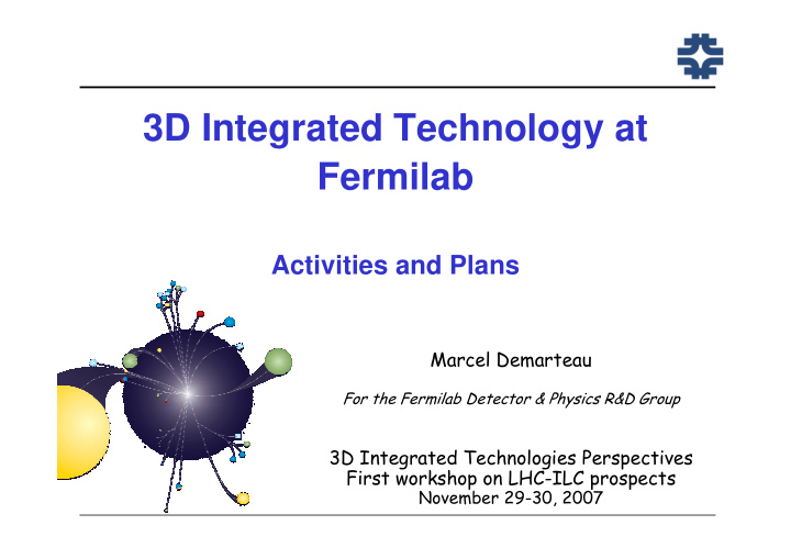 3d integrated technology at fermilab