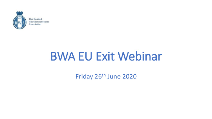 bwa eu exit it webinar