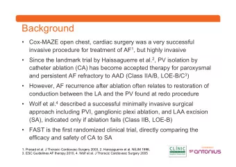 Background  Cox-MAZE open chest, cardiac surgery was a very successful invasive procedure for