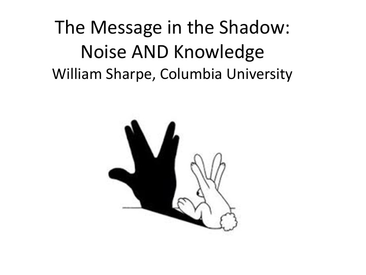 the message in the shadow noise and knowledge