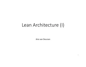Lean Architecture (I)  Arie van Deursen  1  2  3  Projects Picked So Far  Micronaut-core