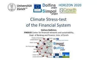 Climate Stress-test  of the Financial System Stefano Ba*ston , FINEXUS Center for financial