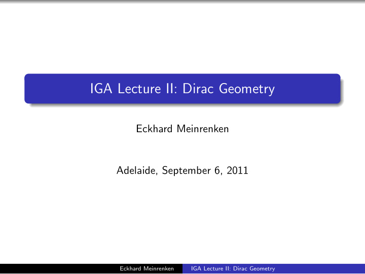 iga lecture ii dirac geometry