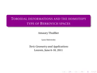 Berkovich spaces  Berkovich spaces  Toric varieties  Toroidal embeddings  Homotopy type