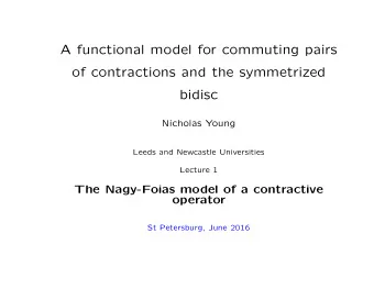 A functional model for commuting pairs  of contractions and the symmetrized  bidisc  Nicholas Young