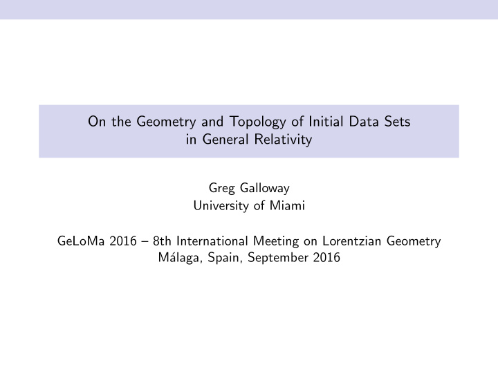 on the geometry and topology of initial data sets in