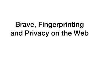 Brave, Fingerprinting  and Privacy on the Web  Me (the early years)  Grew up in Chicago