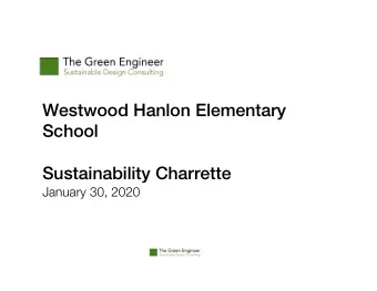 Westwood Hanlon Elementary  School  Sustainability Charrette  January 30, 2020  Agenda  1)  Welcome