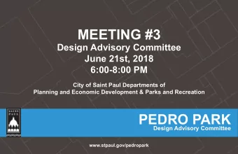MEETING #3  Design Advisory Committee  June 21st, 2018  6:00-8:00 PM  City of Saint Paul