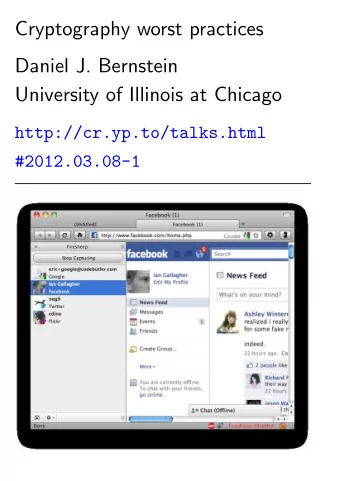 Cryptography worst practices  Daniel J. Bernstein  University of Illinois at Chicago