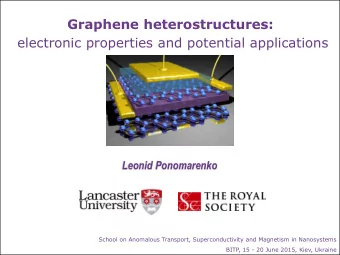 Graphene heterostructures: electronic properties and potential applications  Leonid Ponomarenko
