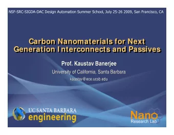 Carbon Nanomaterials for Next  Carbon Nanomaterials for Next  Generation I nterconnects and