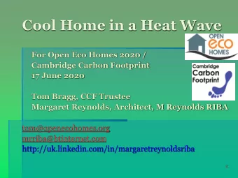 Cool Home in a Heat Wave  For Open Eco Homes 2020 /  Cambridge Carbon Footprint  17 June 2020  Tom