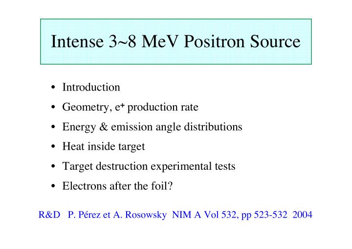 intense 3 8 mev positron source
