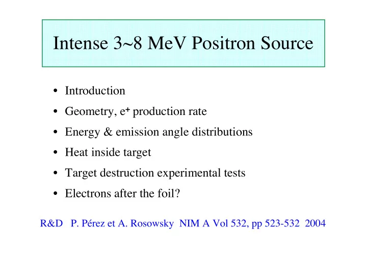 intense 3 8 mev positron source