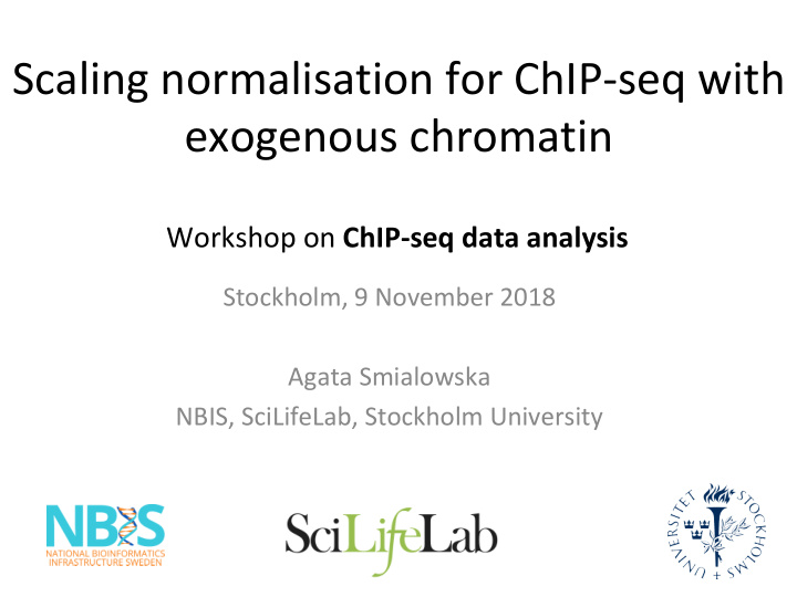 scaling normalisation for chip seq with exogenous
