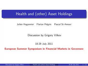 Health and (other) Asset Holdings  Julien Hugonnier  Florian Pelgrin  Pascal St-Amour  Discussion