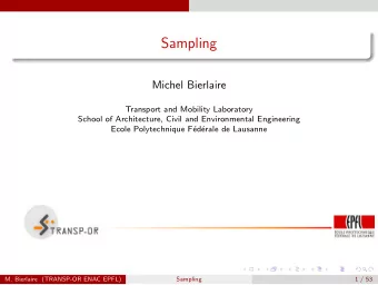 Sampling  Michel Bierlaire  Transport and Mobility Laboratory  School of Architecture, Civil and