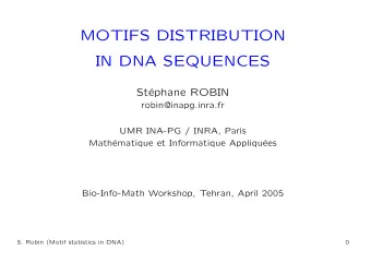 MOTIFS DISTRIBUTION  IN DNA SEQUENCES  St  ephane ROBIN  robin@inapg.inra.fr  UMR INA-PG / INRA,