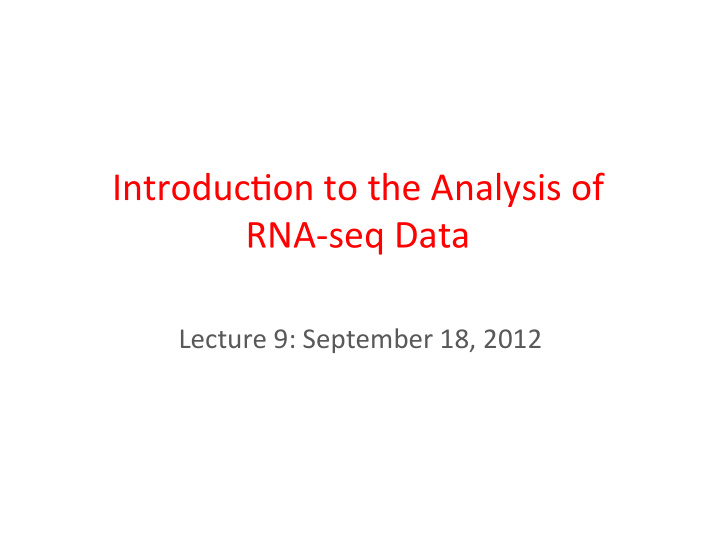 introduc on to the analysis of rna seq data