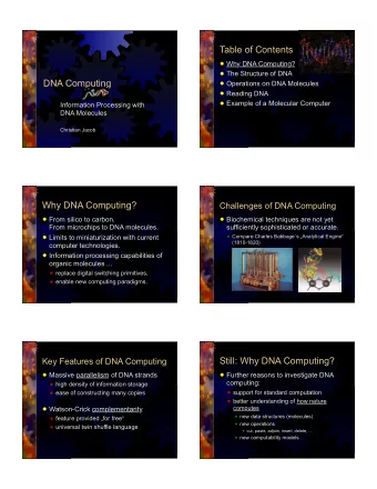 Table of Contents  Why DNA Computing?  The Structure of DNA  DNA Computing  Operations on