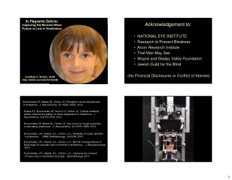 Acknowledgement to:  Capturing the Moment When  Fusion is Lost in Strabismus   NATIONAL EYE