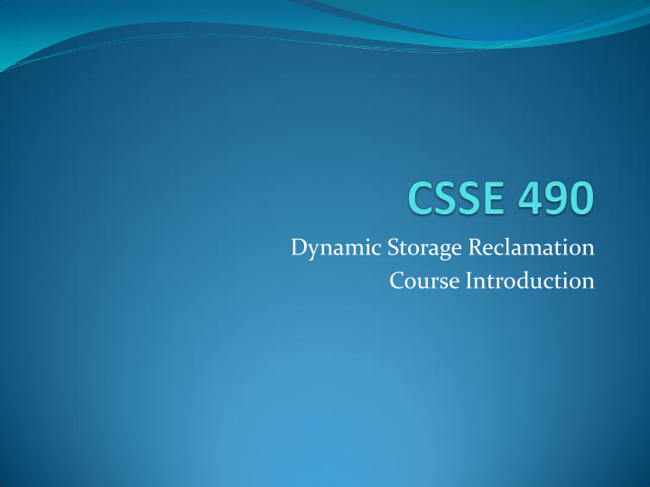 dynamic storage reclamation
