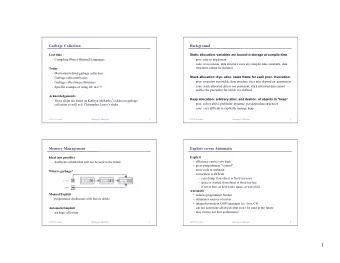 1  Key Issues  Reference Counting  Idea  For both   for each heap allocated object, maintain