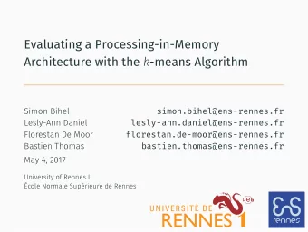 Evaluating a Processing-in-Memory Architecture with the k -means Algorithm  Simon Bihel