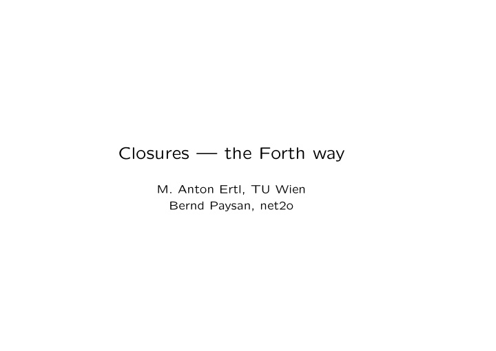 closures the forth way