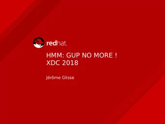 HMM: GUP NO MORE !  XDC 2018  Jrme Glisse  HETEROGENEOUS COMPUTING  CPU is dead, long live the