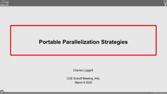 Portable Parallelization Strategies  Charles Leggett  CCE Kickoff Meeting, ANL  March 9 2020  1  C.