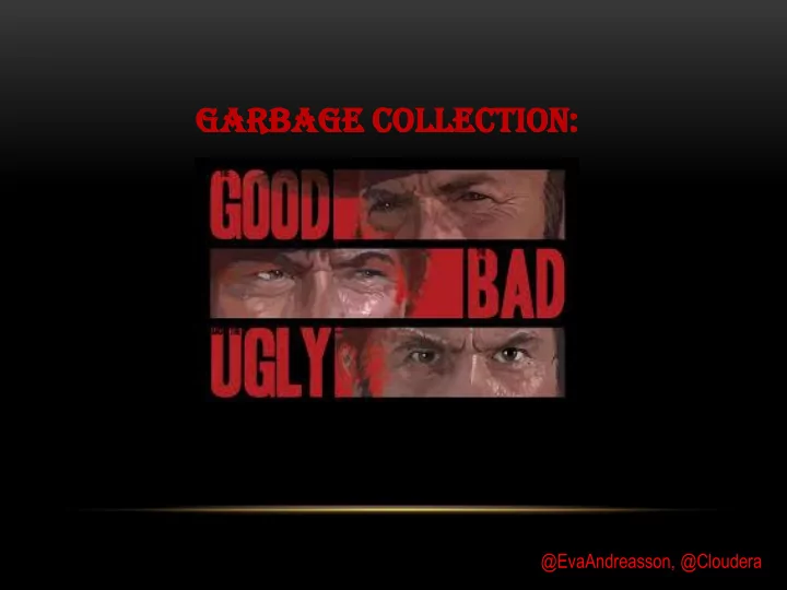 garbage bage co collectio llection n