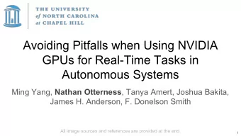 Avoiding Pitfalls when Using NVIDIA  GPUs for Real-Time Tasks in  Autonomous Systems Ming Yang,