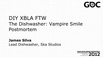 James Silva  Lead Dishwasher, Ska Studios  Intro  Stylistic Action Platformer  Sequel to The