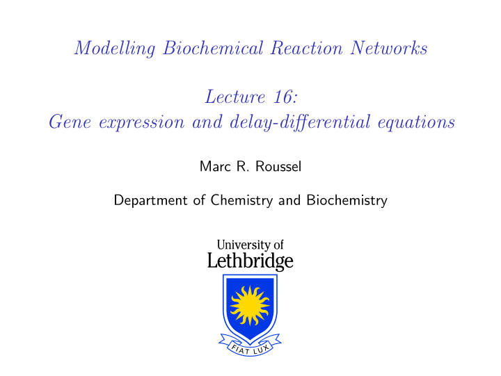 modelling biochemical reaction networks lecture 16 gene