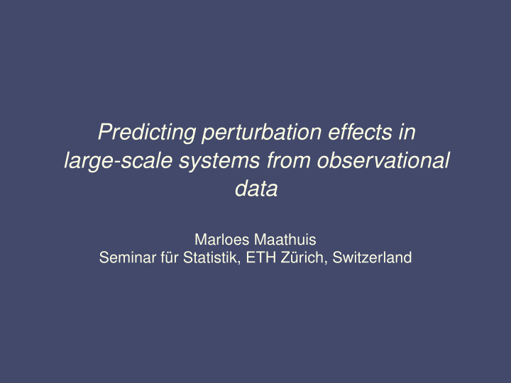 predicting perturbation effects in large scale systems