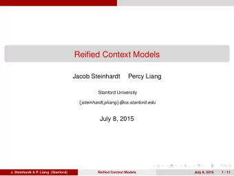 Reified Context Models  Jacob Steinhardt  Percy Liang  Stanford University { jsteinhardt,pliang }