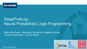 DeepProbLog:  Neural Probabilistic Logic Programming Robin Manhaeve, Sebastijan Dumani ,