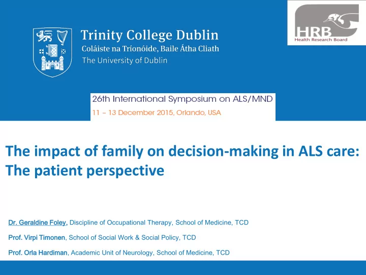 the impact of family on decision making in als care