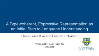 A Type-coherent, Expressive Representation as  an Initial Step to Language Understanding  Gene