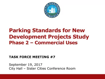 Parking Standards for New  Development Projects Study Phase 2  Commercial Uses  TASK FORCE