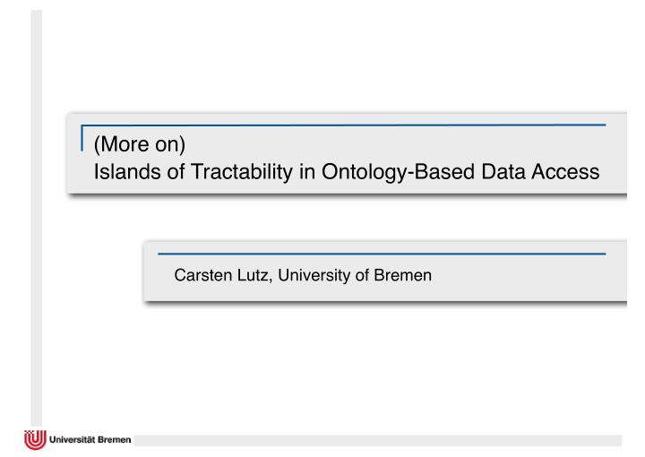 more on islands of tractability in ontology based data