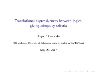 Translational expressiveness between logics:  giving adequacy criteria  Diego P. Fernandes  PhD